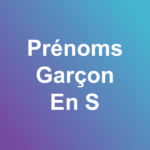 Prénoms garçon en S